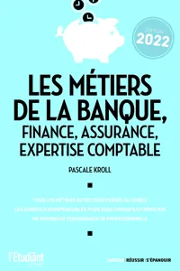 Les métiers de la banque, finance, assurance, expertise comptable - Édition 2022_cover