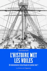 L'Histoire met les voiles - 30 évènements historiques en pleine mer !_cover