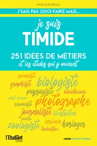 Je suis timide - 251 idées de métiers et les études qui y mènent_cover