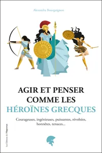 Agir et penser comme les héroïnes grecques_cover