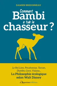 Comment Bambi a tué le chasseur ? La Philosophie écologique selon Walt Disney_cover