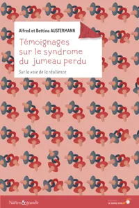 Témoignages sur le syndrome du jumeau perdu : sur le voie de la résilience_cover