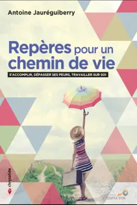 Repères pour un chemin de vie : S'accomplir, dépasser ses peurs, travailler sur soi_cover