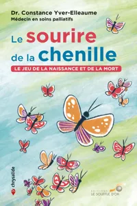 Le sourire de la chenille : Le jeu de la naissance et de la mort_cover