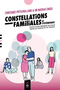 Constellations familiales et systémiques - Outils pour trouver sa juste place dans sa famille et au travail_cover