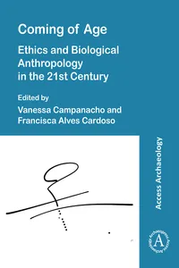 Coming of Age: Ethics and Biological Anthropology in the 21st Century_cover