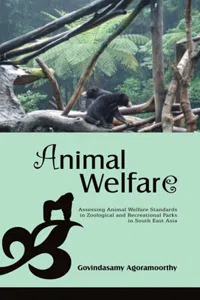 Animal Welfare: Assessing Animal Welfare Standards in Zoological and Recreational Parks in South East Asia_cover