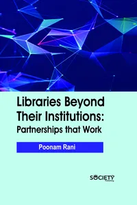 Libraries beyond their institutions: Partnerships that work_cover