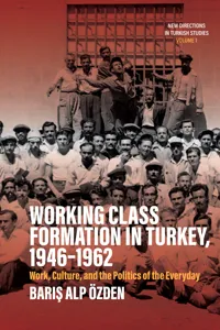 Working Class Formation in Turkey, 1946-1962_cover