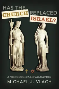 Has the Church Replaced Israel?_cover