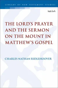 The Lord's Prayer and the Sermon on the Mount in Matthew's Gospel_cover