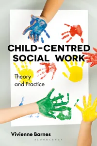 Child-Centred Social Work: Theory and Practice_cover