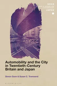 Automobility and the City in Twentieth-Century Britain and Japan_cover