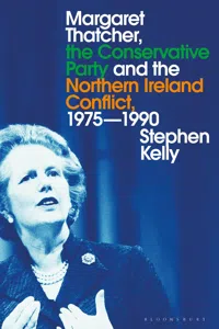 Margaret Thatcher, the Conservative Party and the Northern Ireland Conflict, 1975-1990_cover