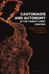 Castoriadis and Autonomy in the Twenty-first Century_cover
