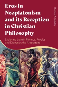 Eros in Neoplatonism and its Reception in Christian Philosophy_cover