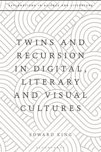 Twins and Recursion in Digital, Literary and Visual Cultures_cover