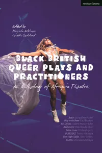 Black British Queer Plays and Practitioners: An Anthology of Afriquia Theatre_cover