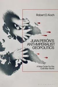 Juan Perón’s Anti-Imperialist Geopolitics_cover