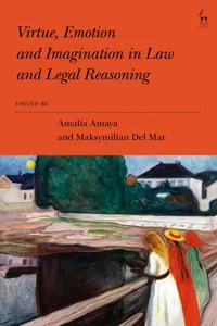 Virtue, Emotion and Imagination in Law and Legal Reasoning_cover