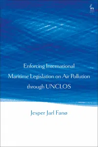 Enforcing International Maritime Legislation on Air Pollution through UNCLOS_cover