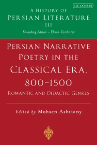 Persian Narrative Poetry in the Classical Era, 800-1500: Romantic and Didactic Genres_cover