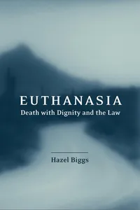 Euthanasia, Death with Dignity and the Law_cover