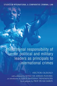 The Criminal Responsibility of Senior Political and Military Leaders as Principals to International Crimes_cover