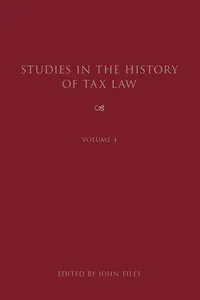 Studies in the History of Tax Law, Volume 4_cover