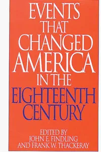 Events That Changed America in the Eighteenth Century_cover