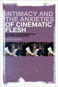 Intimacy and the Anxieties of Cinematic Flesh_cover