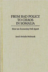 From Bad Policy to Chaos in Somalia_cover