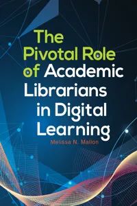 The Pivotal Role of Academic Librarians in Digital Learning_cover