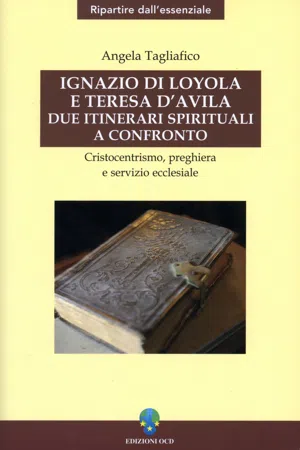 Ignazio di Loyola e Teresa d'Avila: due itinerari spirituali a confronto