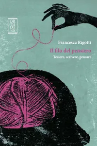 Il filo del pensiero. Tessere, scrivere, pensare_cover