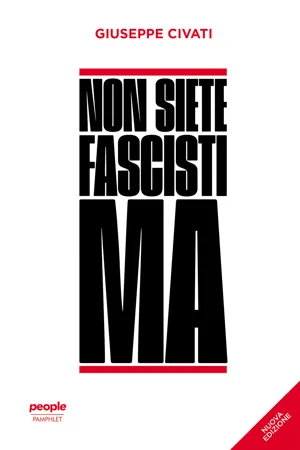 Non siete fascisti ma (nuova edizione)