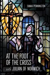 At the Foot of the Cross with Julian of Norwich_cover