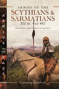 Armies of the Scythians and Sarmatians 700 BC to AD 450_cover