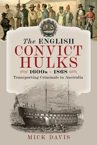 The English Convict Hulks 1600s - 1868_cover