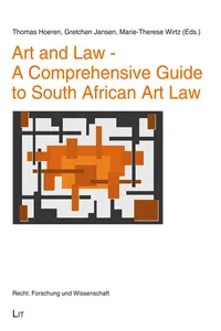 Art and Law - A Comprehensive Guide to South African Art Law_cover