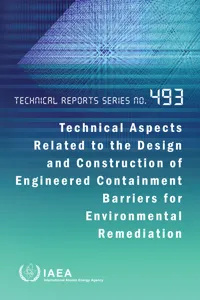 Technical Aspects Related to the Design and Construction of Engineered Containment Barriers for Environmental Remediation_cover