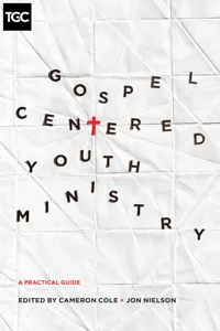 Gospel-Centered Youth Ministry_cover