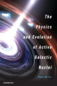 The Physics and Evolution of Active Galactic Nuclei_cover