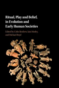 Ritual, Play and Belief, in Evolution and Early Human Societies_cover