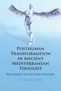 Posthuman Transformation in Ancient Mediterranean Thought_cover