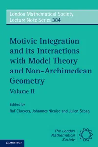 Motivic Integration and its Interactions with Model Theory and Non-Archimedean Geometry: Volume 2_cover