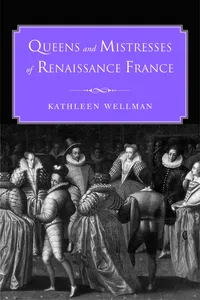 Queens and Mistresses of Renaissance France_cover