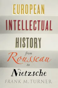 European Intellectual History from Rousseau to Nietzsche_cover
