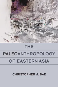The Paleoanthropology of Eastern Asia_cover