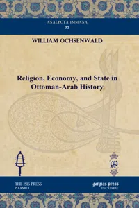 Religion, Economy, and State in Ottoman-Arab History_cover